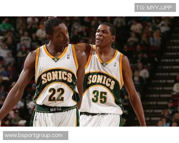 杜兰特感慨与杰夫格林共存超音速岁月时光荏苒令人唏嘘 杜兰特感慨与杰夫格林共存超音速岁月时光荏苒令人唏嘘